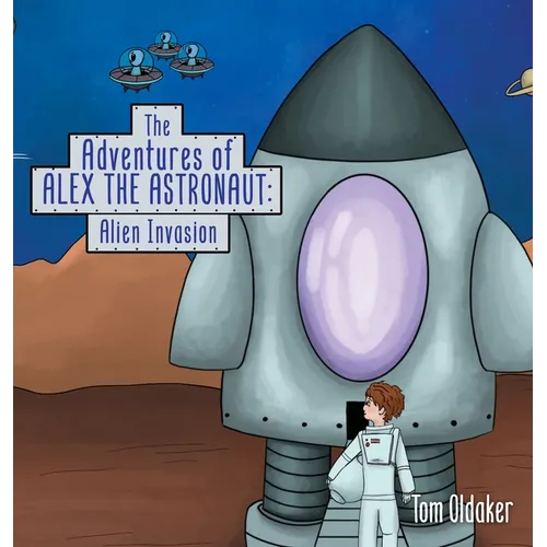The Adventures of Alex the Astronaut: Alien Invasion