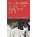 The Cardiology Rotation (TCR), Third Edition 2021: Tutorial and Board Review
