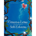 Grace-a-Lena Learns the Meaning of Self-Esteem