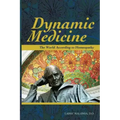Dynamic Medicine: The World According to Homeopathy