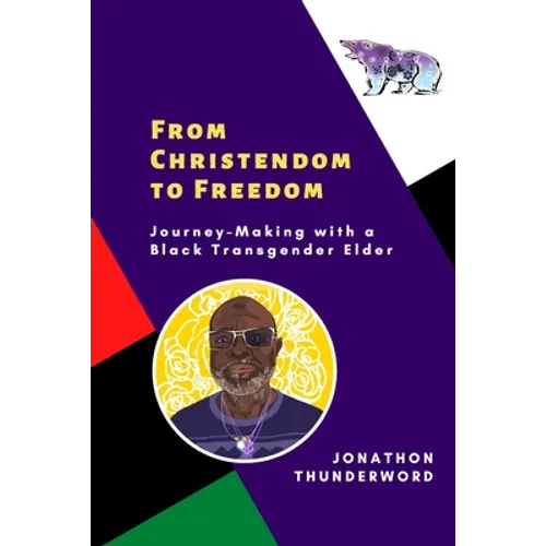 From Christendom to Freedom: Journey-Making with a Black Transgender Elder
