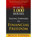 My Life & 1,000 Houses: Failing Forward to Financial Freedom