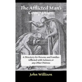 The Afflicted Man's Companion: For the Sick and Troubled