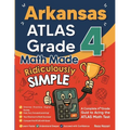 Arkansas ATLAS Grade 4 Math Made Ridiculously Simple: A Comprehensive 4th Grade Guide to Acing ATLAS Math