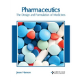 Pharmaceutics: The Design and Formulation of Medicines