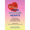 From Wounded Hearts: Faith Stories of Lesbian, Gay, Bisexual, and Transgender People and Those Who Love Them