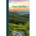 Hope, Not Fear