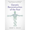 Genetic Reconstruction of the Past: DNA Analysis in Forensics and Human Evolution