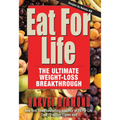 Eat for Life: The Ultimate Weight-Loss Breakthrough