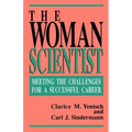 The Woman Scientist: Meeting the Challenges for a Successful Career
