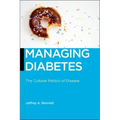 Managing Diabetes: The Cultural Politics of Disease