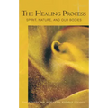 The Healing Process: Spirit, Nature & Our Bodies (Cw 319)