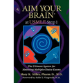 Aim Your Brain at USMLE Step 1: The Ultimate System for Mastering Multiple-Choice Exams