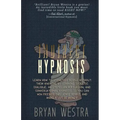 Indirect Hypnosis: Learn How To Hypnotize People without them Knowing By Learning Socratic Dialogue, Aristotelian Persuasion, And Convers