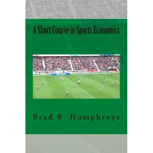 A Short Course in Sports Economics