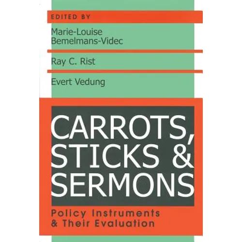 Carrots, Sticks and Sermons: Policy Instruments and Their Evaluation