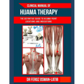 Clinical Manual of Hijama Therapy: The definitive guide to Hijama point locations and indications