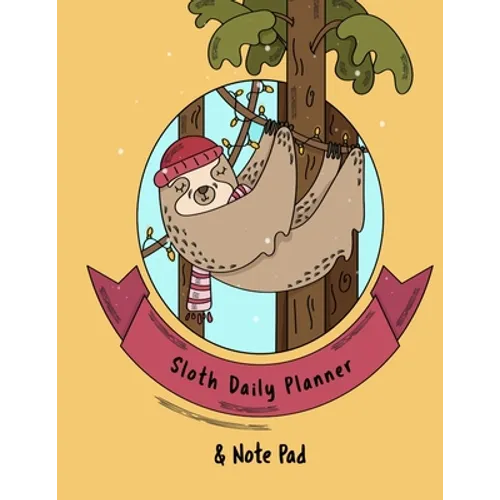 Sloth Daily Planner And Note Pad: Composition Notebook For Best Friend, BFF, Sister, Brother, Daughter, Son - Keepsake & Memory Journal To Write Lette