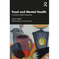 Food and Mental Health: A Guide for Health Professionals