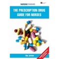 The Prescription Drug Guide for Nurses