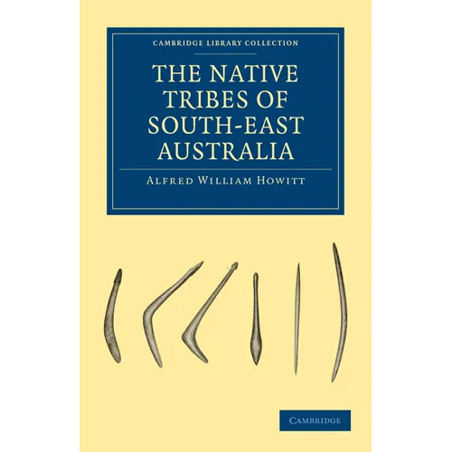 The Native Tribes of South-East Australia