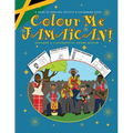Colour Me Jamaican: A Jamaican Colouring and Activity Book