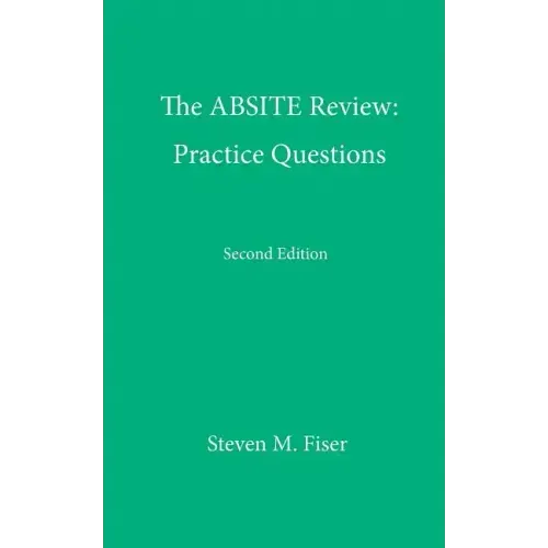 The Absite Review: Practice Questions, Second Edition