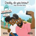 Daddy, Do You Know?: Maya Learns Black History