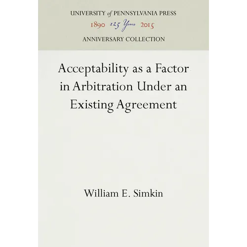 Acceptability as a Factor in Arbitration Under an Existing Agreement