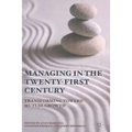 Managing the Twenty-First Century: Transforming Toward Mutual Growth