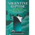 Argentine Riptide: Military Coups, Nazi Intrigues, Eva Peron