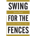 Swing for the Fences: From Debt to Wealth in 7 Steps