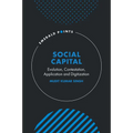 Social Capital: Evolution, Contestation, Application and Digitization