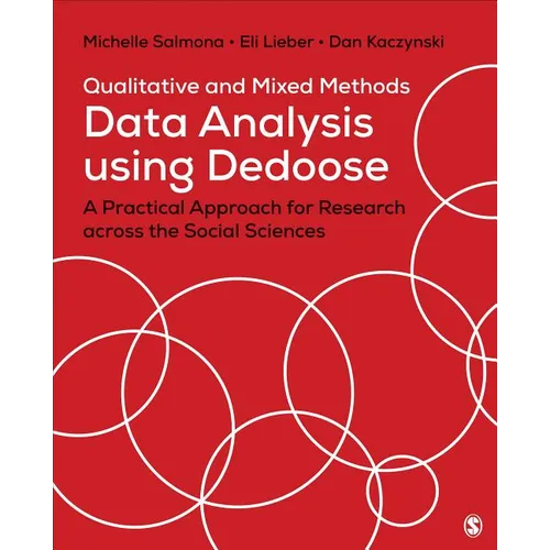 Qualitative and Mixed Methods Data Analysis Using Dedoose: A Practical Approach for Research Across the Social Sciences