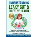 Understanding Leaky Gut & Digestive Health