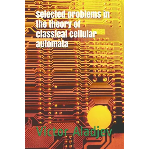 Selected Problems in the Theory of Classical Cellular Automata