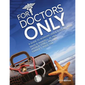 For Doctors Only: A Guide to Working Less and Building More