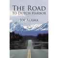 The Road to Dutch Harbor