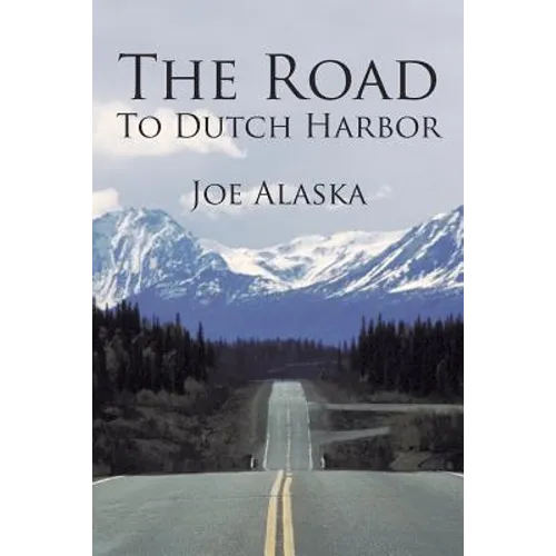 The Road to Dutch Harbor