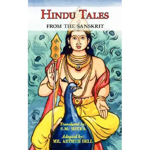 Hindu Tales From the Sanskrit - Mythological Stories for Children & Adults
