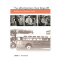 The Montgomery Bus Boycott: A History and Reference Guide