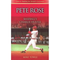 Pete Rose: Baseball's Charlie Hustle