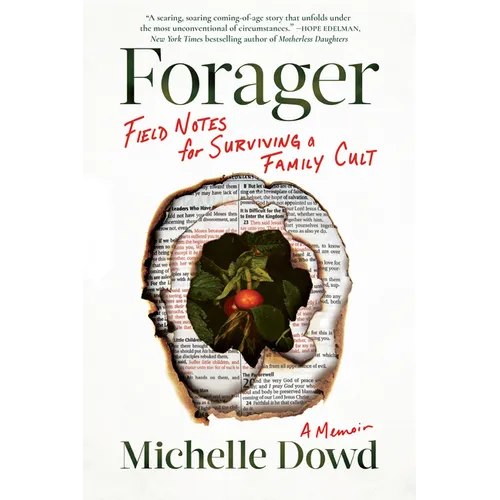Forager: Field Notes for Surviving a Family Cult: A Memoir