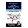 Customer Service Tips: How to Improve Customer Service: Part 1