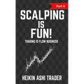 Scalping Is Fun 4: Part 4: Trading Is Flow Business