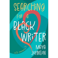 Searching For a Black Writer