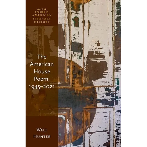 The American House Poem, 1945-2021