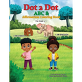 Dot 2 Dot ABC & Affirmation Coloring Book