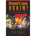 Bronson's Loose Again! On the Set with Charles Bronson