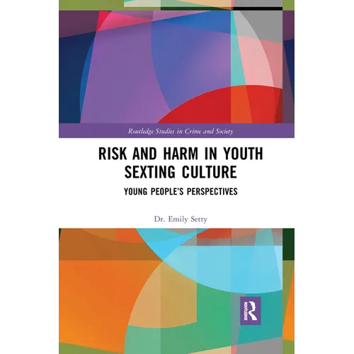 Risk and Harm in Youth Sexting: Young People's Perspectives